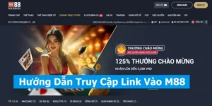 Tìm Hiểu Cách Truy Cập Link Vào M88 An Toàn 9 Tìm Hiểu Cách Truy Cập Link Vào M88 An Toàn
