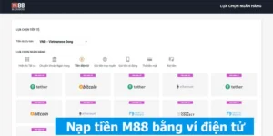 Nạp tiền M88 bằng ví điện tử dễ dàng và nhanh chóng 10 Nạp tiền M88 bằng ví điện tử dễ dàng và nhanh chóng